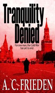 Cover of: Tranquility Denied by A. C. Frieden