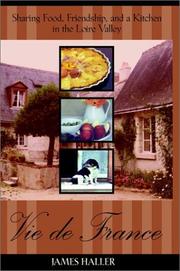 Cover of: Vie De France: Sharing Food, Friendship and a Kitchen in the Lorie Valle