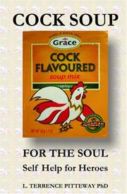 Cock Soup for the Soul by L. Terrence Pitteway