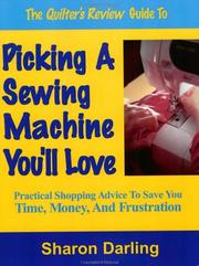 Cover of: The Quilter's Review Guide to Picking a Sewing Machine You'll Love