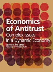 Cover of: Economics of Antitrust: Complex Issues in a Dynamic Economy
