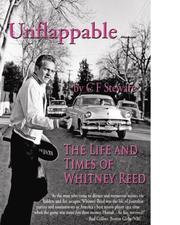 Unflappable The life and Times of Whitney Reed by c.f. stewart