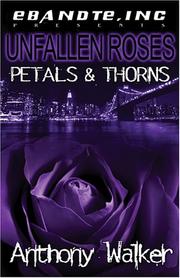 Cover of: Unfallen Roses: Petals and Thorns