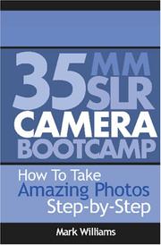 Cover of: 35mm SLR Camera Boot Camp by Mark Williams