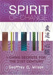 Cover of: The Spirit of Change: I-Ching Secrets for the 21st Century