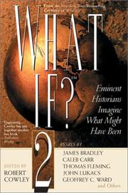 Cover of: What If? 2: Eminent Historians Imagine What Might Have Been