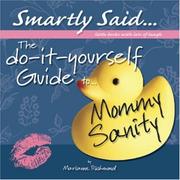 Cover of: The DIY Guide to Mommy Sanity (Smartly Said) by Marianne R. Richmond