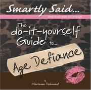 Cover of: The DIY Guide to Age Defiance (Smartly Said) by Marianne R. Richmond