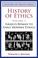 Cover of: History of Ethics: Volume One