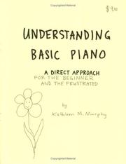 Cover of: Understanding Basic Piano | Kathleen M. Murphy
