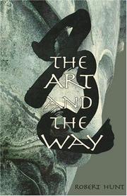 Cover of: The Art and the Way by Robert Hunt