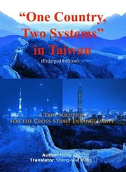 Cover of: "One Country, Two Systems" in Taiwan by Xin Ji, Xin Ji, Hsing Chi, Wang Sheng-Wei, Xin Ji, Hsing Chi, Wang Sheng-Wei