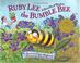 Cover of: Ruby Lee the Bumble Bee