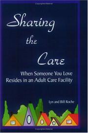 Cover of: Sharing the Care: When Someone You Love Resides in an Adult Care Facility