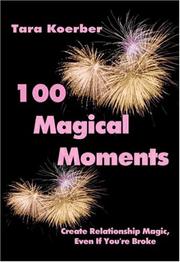 100 Magical Moments by Tara Koerber