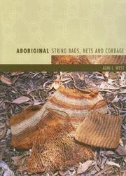 Aboriginal String Bags, Nets and Cordage by Alan L. West