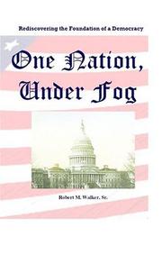 One Nation, Under Fog by Robert M. Walker Sr.