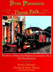 Cover of: From Plantation to Theme Park: The Story of Disneyland Railroad Locomotive No. 5, the Ward Kimball