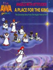 Cover of: A Place for the King: A Place for the King, the Christmas Story from the Angels' Point of View