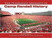 Cover of: The 25 Greatest Moments in Camp Randall History