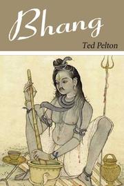 Bhang by Ted Pelton