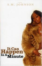 Cover of: It Can Happen In A Minute by S. M. Johnson