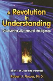 Front cover of A Revolution in Understanding by Robert J., PH.D. Flower