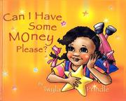 Cover of: Can I Have Some Money Please?