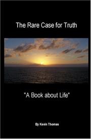 Cover of: The Rare Case for Truth: A Book about Life