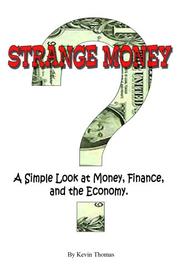Cover of: Strange Money: A Simple Look at Money, Finance, and the Economy.