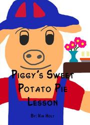 Cover of: Piggy's Sweet Potato Pie Lesson