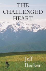 Cover of: The Challenged Heart by Jeff Becker