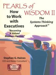 Cover of: Pearls of Wisdom II, The Systems Thinking Approach (How to Work with Executives-Becoming a Valued Business Partner) | Stephen G. Haines