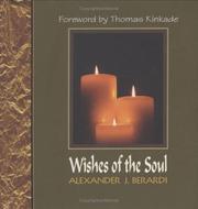 Wishes of the Soul by Alexander J. Berardi