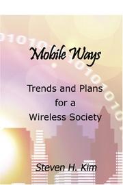 Cover of: Mobile Ways: Trends and Plans for a Wireless Society