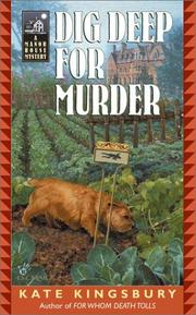 Cover of: Dig deep for murder by Kate Kingsbury