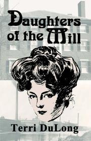 Cover of: Daughters Of The Mill by Terri DuLong