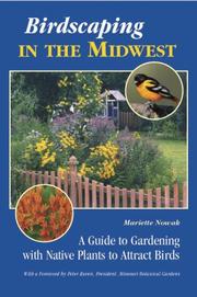 Cover of: Birdscaping in the Midwest: A Guide to Gardening with Native Plants to Attract Birds