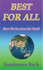 Cover of: BEST FOR ALL: How We Can Save the World