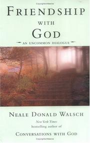 Cover of: Friendship with God: an uncommon dialogue