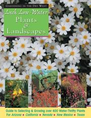 Cover of: Lush Low-Water Plants & Landscapes: Beautiful Gardens with Less Water