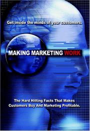 Cover of: Making Marketing Work by Dave Lakhani