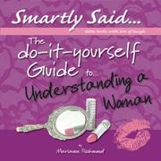Cover of: The DIY Guide to Understanding a Woman (Smartly Said) by Marianne R. Richmond