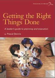 Cover of: Getting the Right Things Done by Pascal Dennis