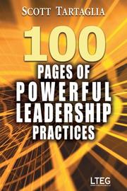 100 Pages of Powerful Leadership Practices by Scott Tartaglia