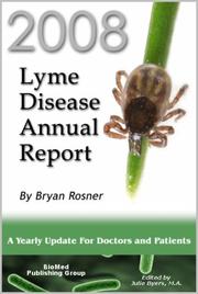 Cover of: 2008 Lyme Disease Annual Report by Bryan Rosner