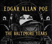 The Baltimore Years by Edgar Allan Poe