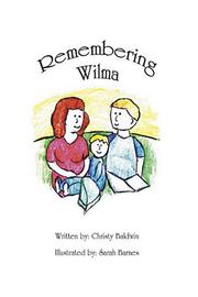 Cover of: Remembering Wilma by Christy Baldwin, Christy Baldwin