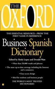 Cover of: The Oxford Business Spanish Dictionary by Sinda Lopez, Donald Watt