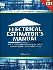 Cover of: Electrical Estimator's Manual: How to Estimate Electrical Construction Projects Including Everday Labor Installation Rates